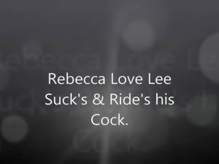 Rebecca ljubezen lee sucks & rides njegov tič.